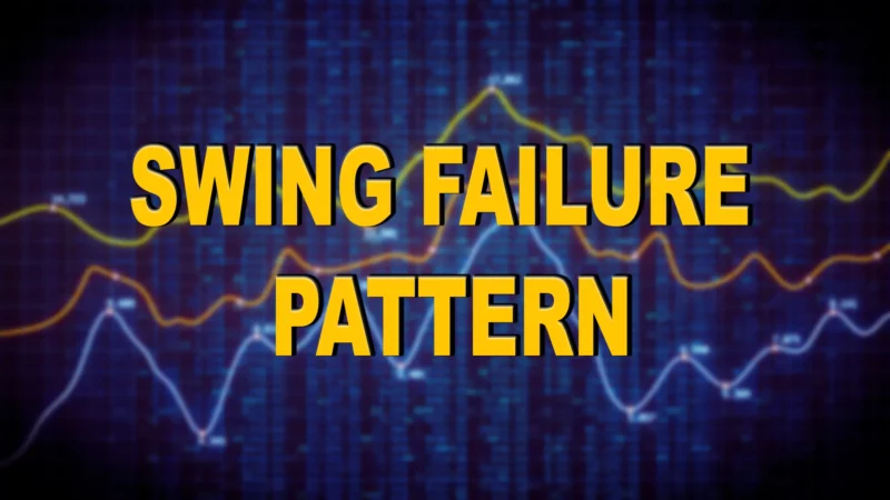 What Is a Swing Failure Pattern (SFP)