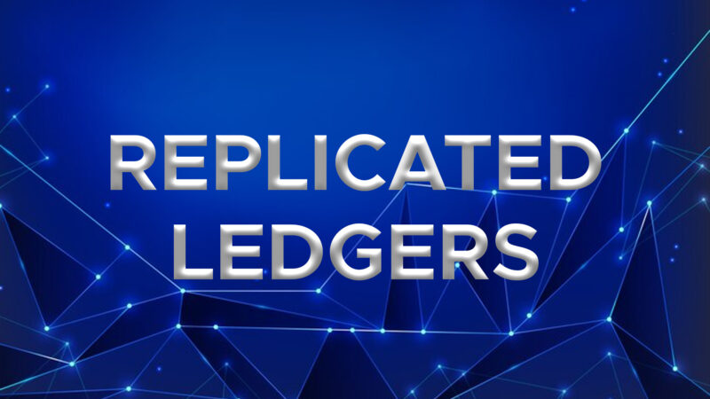 Replicated Ledgers- Everything You Should Know about Them