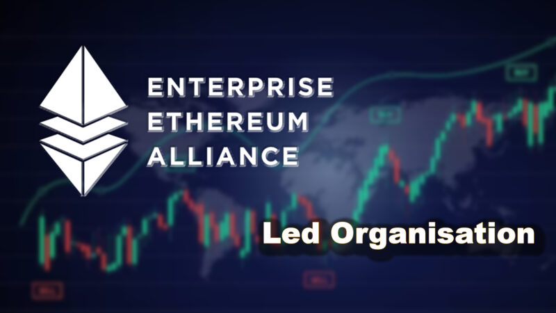 Enterprise Ethereum Alliance (EEA): The Member-Led Organization